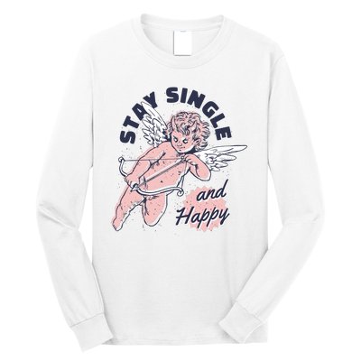 Stay Single And Happy Anti Valentines Day Cupid Long Sleeve Shirt