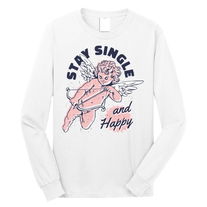 Stay Single And Happy Anti Valentines Day Cupid Long Sleeve Shirt