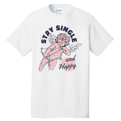 Stay Single And Happy Anti Valentines Day Cupid Tall T-Shirt