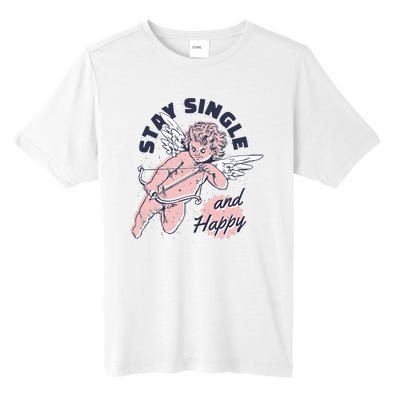 Stay Single And Happy Anti Valentines Day Cupid Tall Fusion ChromaSoft Performance T-Shirt