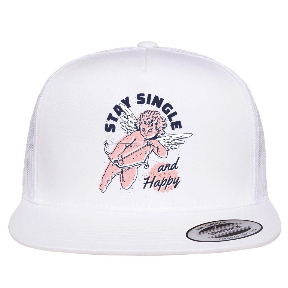 Stay Single And Happy Anti Valentines Day Cupid Flat Bill Trucker Hat