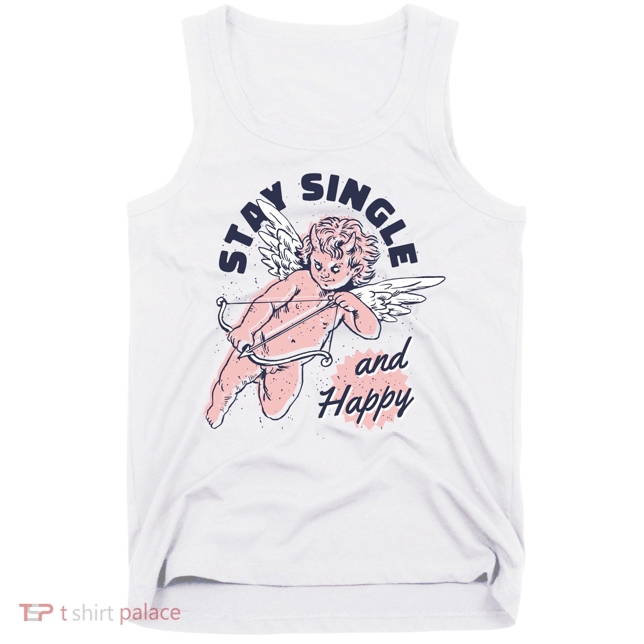 Stay Single And Happy Anti Valentines Day Cupid Tank Top