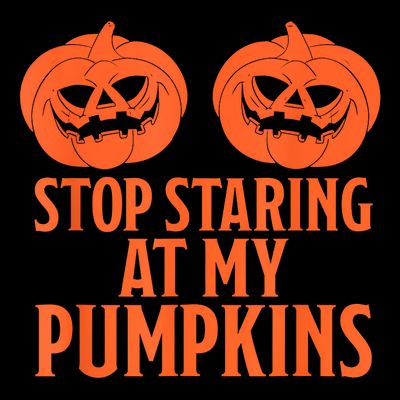 Stop Staring At My Pumpkins Halloween 2024 T-Shirt