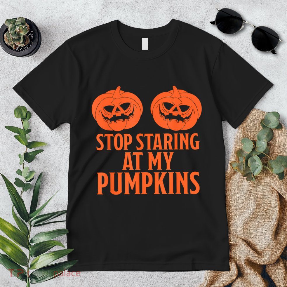 Stop Staring At My Pumpkins Halloween 2024 Premium T-Shirt
