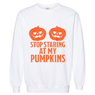 Stop Staring At My Pumpkins Halloween 2024 Garment-Dyed Sweatshirt