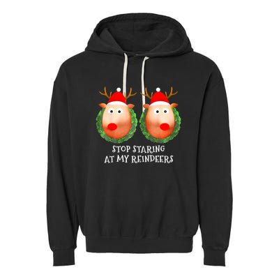 Stop Staring At My Reindeers Boobs Ugly Gag Xmas Sweater Garment-Dyed Fleece Hoodie