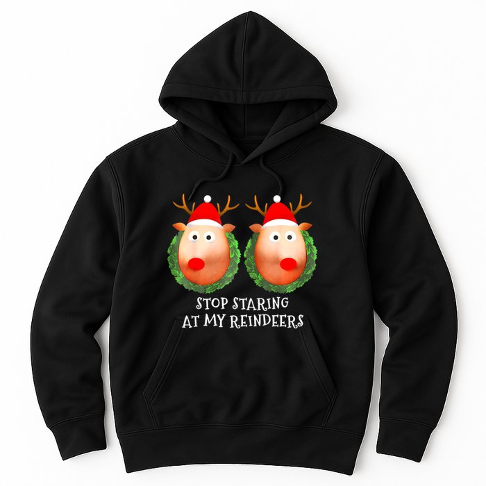 Stop Staring At My Reindeers Boobs Ugly Gag Xmas Sweater Hoodie