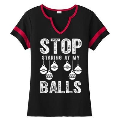 Stop Staring At My Balls Funny Xmas Christmas Ornaments Ladies Halftime Notch Neck Tee