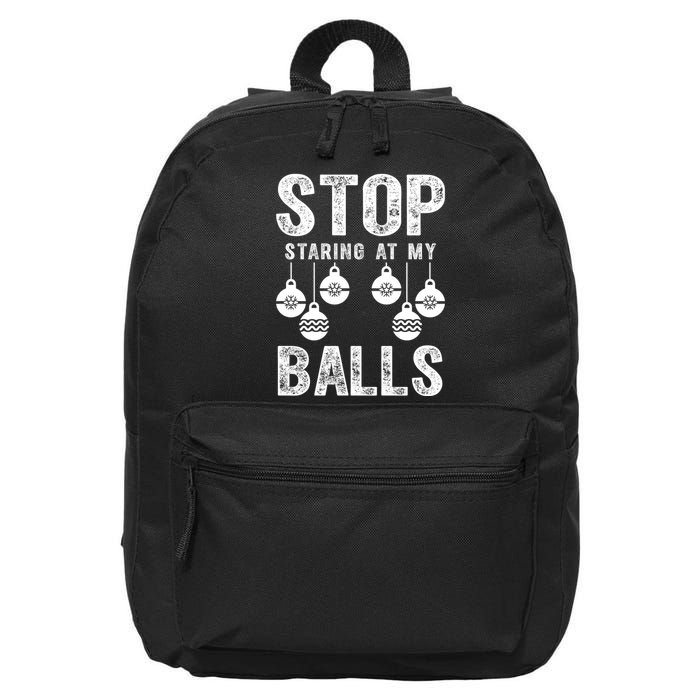 Stop Staring At My Balls Funny Xmas Christmas Ornaments 16 in Basic Backpack