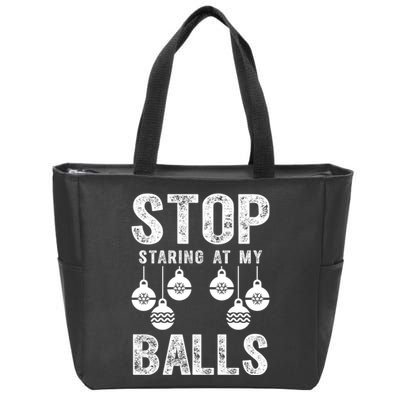 Stop Staring At My Balls Funny Xmas Christmas Ornaments Zip Tote Bag