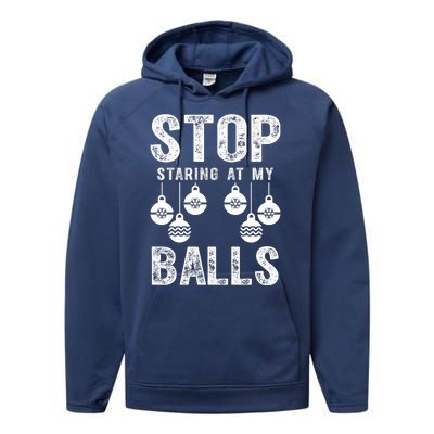 Stop Staring At My Balls Funny Xmas Christmas Ornaments Performance Fleece Hoodie