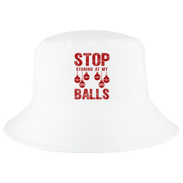 Stop Staring At My Balls Funny Xmas Christmas Ornaments Cool Comfort Performance Bucket Hat