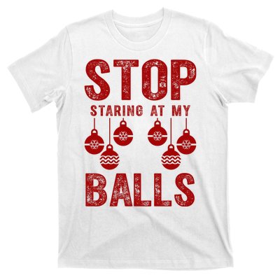 Stop Staring At My Balls Funny Xmas Christmas Ornaments T-Shirt