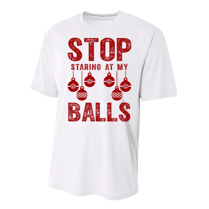 Stop Staring At My Balls Funny Xmas Christmas Ornaments Performance Sprint T-Shirt