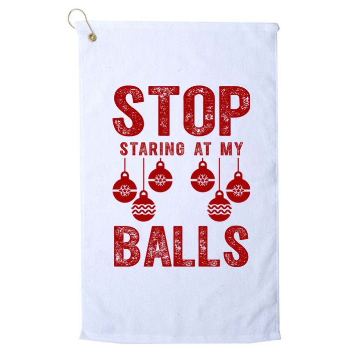 Stop Staring At My Balls Funny Xmas Christmas Ornaments Platinum Collection Golf Towel