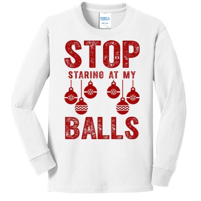 Stop Staring At My Balls Funny Xmas Christmas Ornaments Kids Long Sleeve Shirt