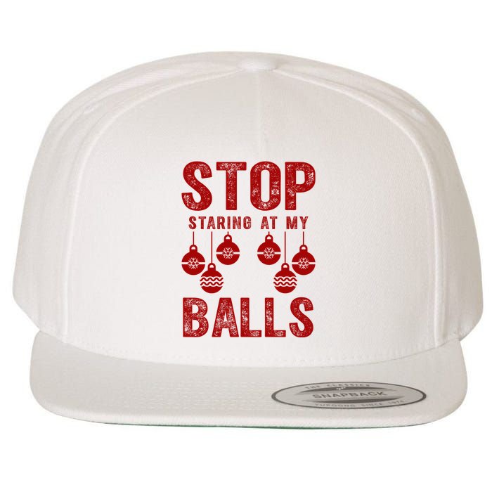 Stop Staring At My Balls Funny Xmas Christmas Ornaments Wool Snapback Cap
