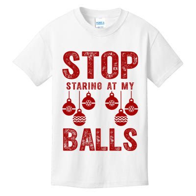 Stop Staring At My Balls Funny Xmas Christmas Ornaments Kids T-Shirt