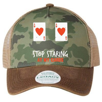 Stop Staring At My Cards Funny Poker Player Legacy Tie Dye Trucker Hat