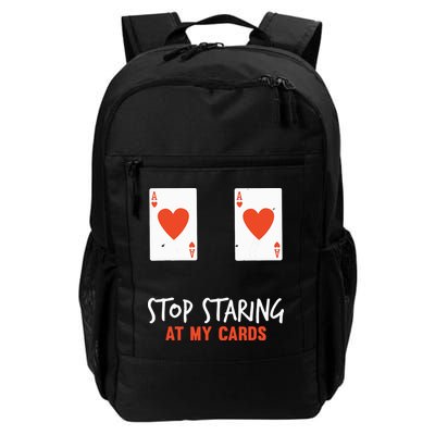 Stop Staring At My Cards Funny Poker Player Backpack