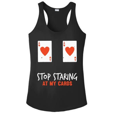 Stop Staring At My Cards Funny Poker Player Ladies PosiCharge Competitor Racerback Tank