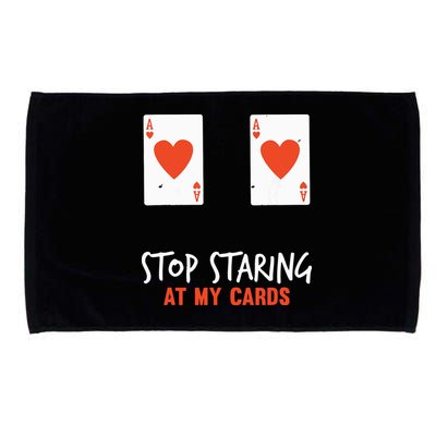Stop Staring At My Cards Funny Poker Player Microfiber Hand Towel