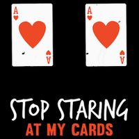 Stop Staring At My Cards Funny Poker Player Cropped Pullover Crew