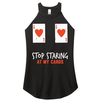 Stop Staring At My Cards Funny Poker Player Women's Perfect Tri Rocker Tank