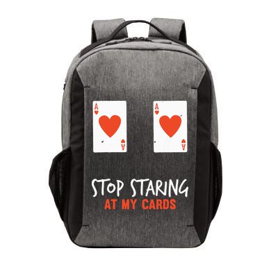 Stop Staring At My Cards Funny Poker Player Vector Backpack