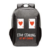 Stop Staring At My Cards Funny Poker Player Vector Backpack