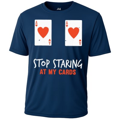 Stop Staring At My Cards Funny Poker Player Performance Shirt