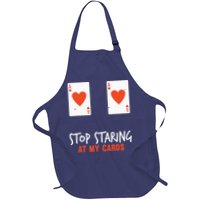Stop Staring At My Cards Funny Poker Player Apron