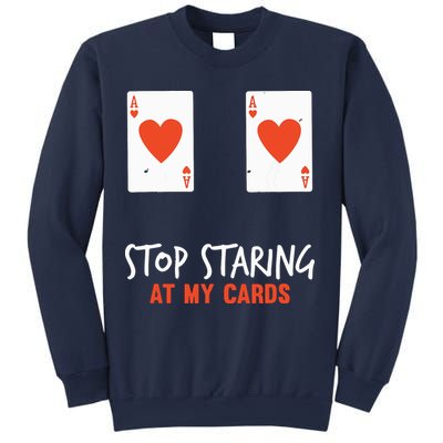 Stop Staring At My Cards Funny Poker Player Sweatshirt