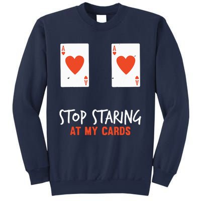 Stop Staring At My Cards Funny Poker Player Sweatshirt