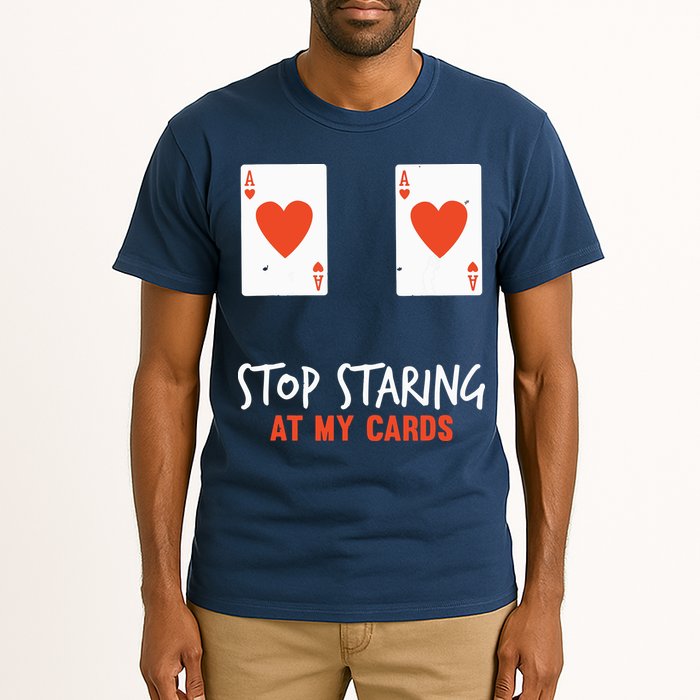 Stop Staring At My Cards Funny Poker Player Tall T-Shirt