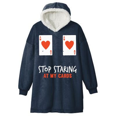 Stop Staring At My Cards Funny Poker Player Hooded Wearable Blanket