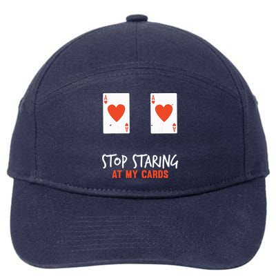 Stop Staring At My Cards Funny Poker Player 7-Panel Snapback Hat