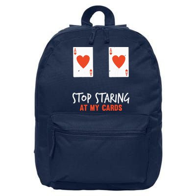 Stop Staring At My Cards Funny Poker Player 16 in Basic Backpack