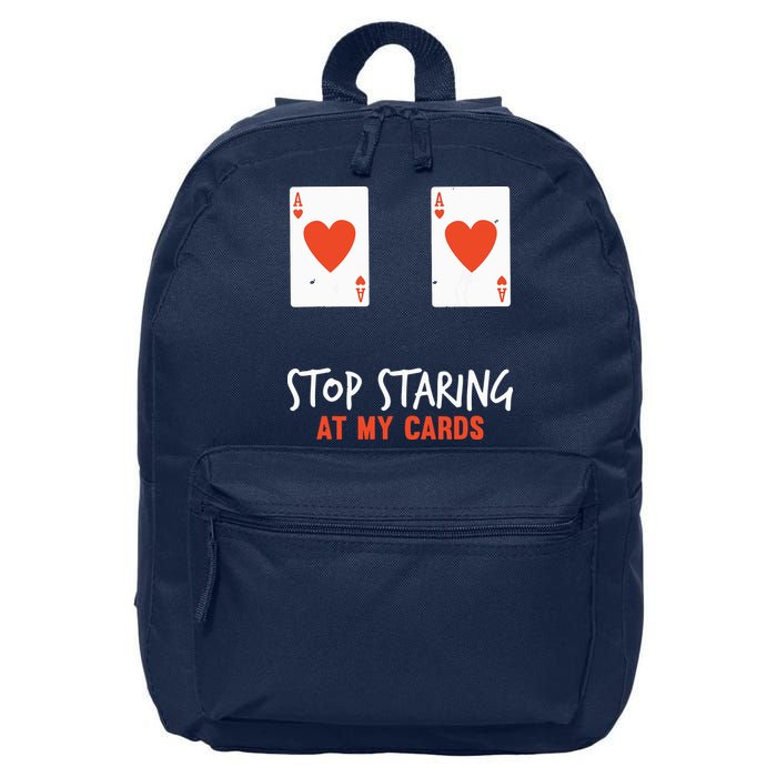 Stop Staring At My Cards Funny Poker Player 16 in Basic Backpack