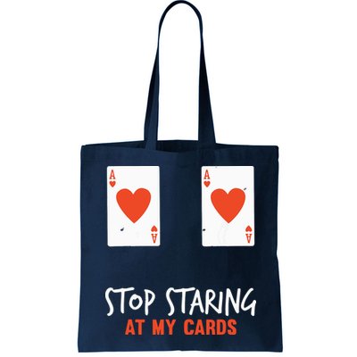 Stop Staring At My Cards Funny Poker Player Bag