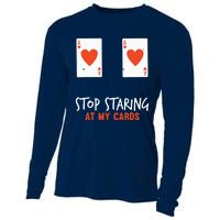 Stop Staring At My Cards Funny Poker Player Cooling Performance Long Sleeve Crew