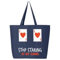 Stop Staring At My Cards Funny Poker Player 25L Jumbo Tote