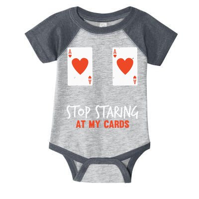 Stop Staring At My Cards Funny Poker Player Infant Baby Jersey Bodysuit