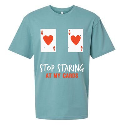 Stop Staring At My Cards Funny Poker Player Sueded Cloud Jersey T-Shirt