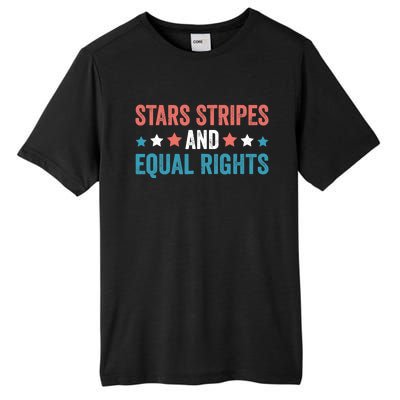 Stars Stripes And Equal Rights 4th Of July Tall Fusion ChromaSoft Performance T-Shirt