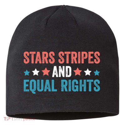 Stars Stripes And Equal Rights 4th Of July Sustainable Beanie