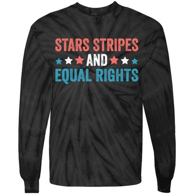 Stars Stripes And Equal Rights 4th Of July Tie-Dye Long Sleeve Shirt