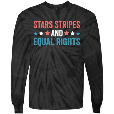 Stars Stripes And Equal Rights 4th Of July Tie-Dye Long Sleeve Shirt