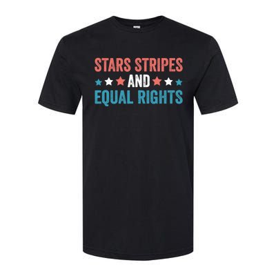 Stars Stripes And Equal Rights 4th Of July Softstyle CVC T-Shirt