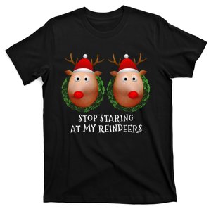 Stop Staring At My Reindeers Boobs Ugly Gag Xmas Sweater T-Shirt